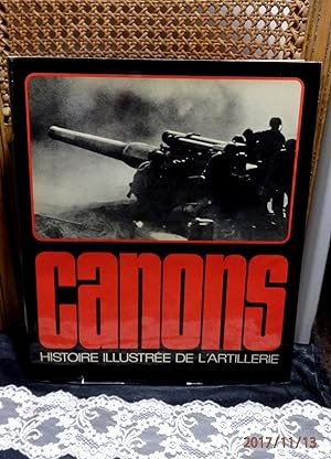 Image du vendeur pour Canons - histoire illustre de l'artillerie mis en vente par Antiquariat Ekkehard Schilling