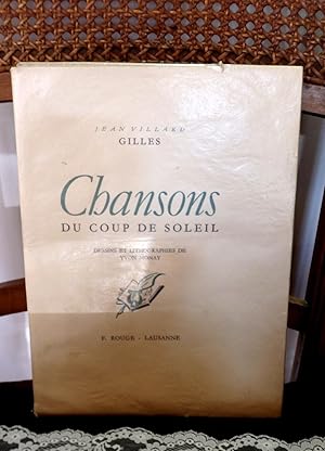 Image du vendeur pour Chansons du coup de soleil. Dessins et lithographies de Yvon Monay. Exemplaire numro: 251 mis en vente par Antiquariat Ekkehard Schilling