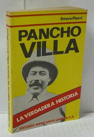 Imagen del vendedor de PANCHO VILLA. LA VERDADERA HISTORIA a la venta por LIBRERIA  SANZ