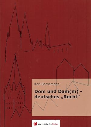 Immagine del venditore per Dom und Dam(m) - deutsches "Recht". Aus Rechtsgeschichte und Kirchenrecht im frhen Mittelalter. Vorkarolingische Rechtsbegriffe, Fakten und Rechtsbruche im Rahmen einer etymologischen Untersuchung des Wortes "Dom" (Widmungsexemplar) venduto da Paderbuch e.Kfm. Inh. Ralf R. Eichmann