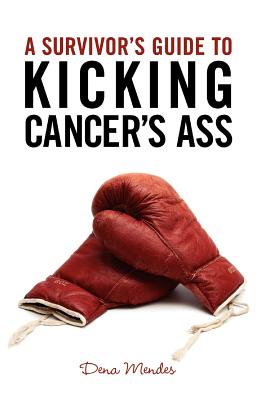 Seller image for A Survivor's Guide to Kicking Cancer's Ass (Paperback or Softback) for sale by BargainBookStores
