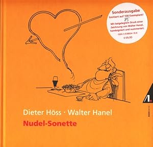 Nudel-Sonette ~ Limitierte Sonderausgabe : Mit beigelegtem Druck einer Zeichnung von Walter Hanel...