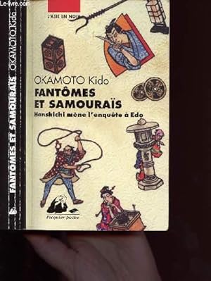 Image du vendeur pour FANTOMES ET SAMOURAIS - HANSHICHI MENE L ENQUETE A EDO mis en vente par Le-Livre