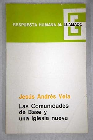 Imagen del vendedor de Las comunidades de base y una Iglesia nueva a la venta por Alcan Libros