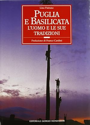 Image du vendeur pour Puglia e Basilicata. L'uomo e le sue tradizioni mis en vente par Libro Co. Italia Srl