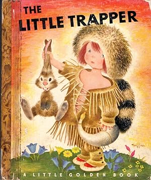 Bild des Verkufers fr The Little Trapper (Little Golden Book Series) zum Verkauf von Dorley House Books, Inc.