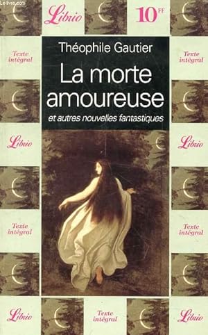 Image du vendeur pour LA MORTE AMOUREUSE, SUIVI DE UNE NUIT DE CLEOPATRE mis en vente par Le-Livre