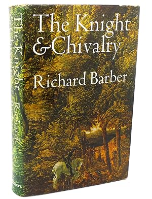 Seller image for THE KNIGHT & CHIVALRY for sale by Rare Book Cellar