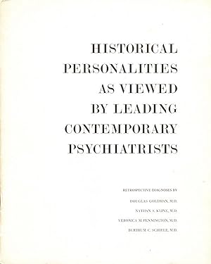Historical Personalities As Viewed By Leading Contemporary Psychiatrists