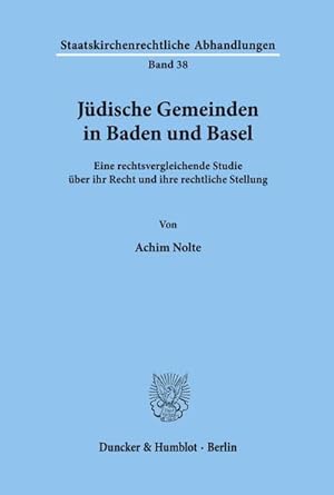 Bild des Verkufers fr Jdische Gemeinden in Baden und Basel. : Eine rechtsvergleichende Studie ber ihr Recht und ihre rechtliche Stellung. zum Verkauf von AHA-BUCH GmbH