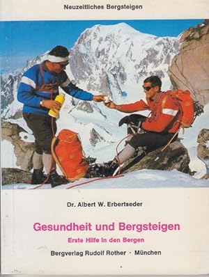 Bild des Verkufers fr Gesundheit und Bergsteigen : Erste Hilfe in d. Bergen. zum Verkauf von Allguer Online Antiquariat