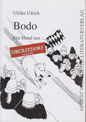 Bodo, ein Hund aus Oberstdorf. Mit Ill. von Armin Parr