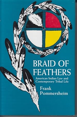Bild des Verkufers fr Braid of Feathers: American Indian Law and Contemporary Tribal Life zum Verkauf von Allguer Online Antiquariat