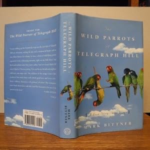 The Wild Parrots of Telegraph Hill: A Love Story . . .with Wings