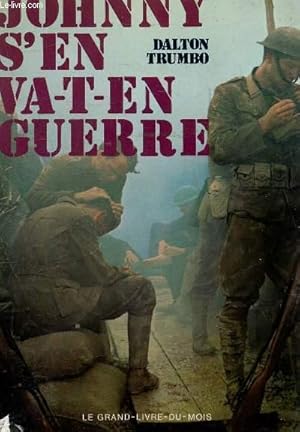 Image du vendeur pour JOHNNY S'EN VA T EN GUERRE. mis en vente par Le-Livre