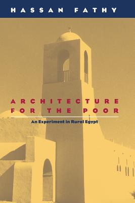 Imagen del vendedor de Architecture for the Poor: An Experiment in Rural Egypt (Paperback or Softback) a la venta por BargainBookStores