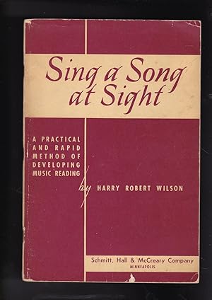 Seller image for SING A SONG AT SIGHT A Practical and Rapid Method of Developing Music Reading for sale by Meir Turner