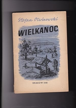 Imagen del vendedor de Wielkanoc: Dramat W Trzech Aktach Z Prologiem [= Easter, a drama in 3 acts and prologue] a la venta por Meir Turner