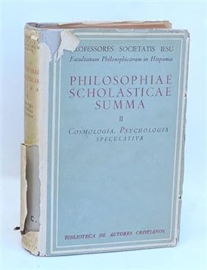 PHILOSOPHIAE SCHOLASTICA E SUMMA - vol II - Cosmología. Psychologia Speculativa