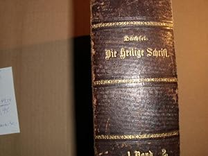 DIE BIBEL oder DIE GANZE HEILIGE SCHRIFT Alten und Neuen Testaments, nach der deutschen Uebersetz...