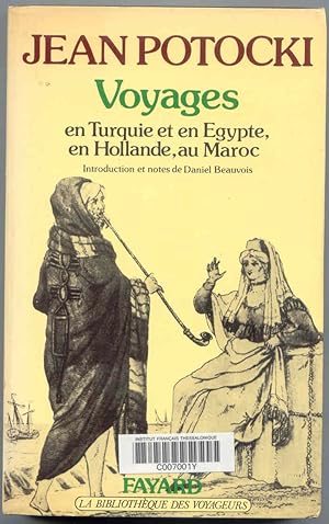 Voyages En Turquie et En ÃÂgypte, En Hollande, Au Maroc