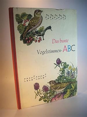 Imagen del vendedor de Das bunte Vogelstimmen - Abc. a la venta por Adalbert Gregor Schmidt