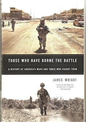 Imagen del vendedor de Those Who Have Borne the Battle A History of America's Wars and Those Who Fought Them. a la venta por Hockley Books