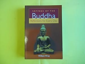 Seller image for Sayings of the Buddha. Reflections for Every Day. for sale by Carmarthenshire Rare Books