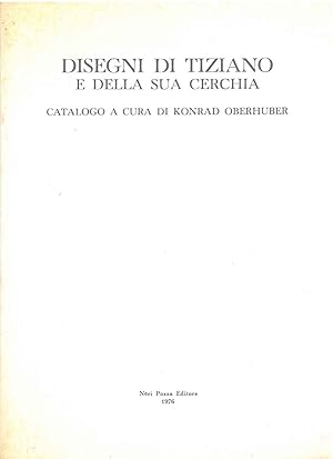 Seller image for Disegni di Tiziano e della sua cerchia. Catalogo. Presentazione di R. Pallucchini for sale by Studio Bibliografico Orfeo (ALAI - ILAB)