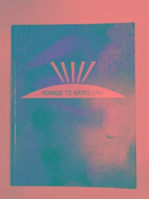 Image du vendeur pour Homage to Barcelona: The city and its art, 1888-1936 [Hayward Gallery, London 14 November 1985-23 February 1986] mis en vente par Cotswold Internet Books