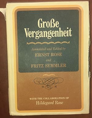 Bild des Verkufers fr Grosse Vergangenheit. An Annotated Anthology of German Literature from the Beginnings to World War I. With the collaboration of Hildegard Rose.' zum Verkauf von buch-radel