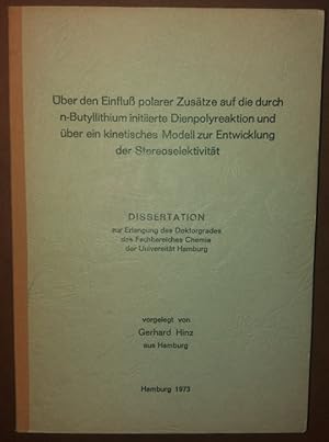 Bild des Verkufers fr ber den Einflu polarer Zustze auf die durch n-Butyllithium initierte Dienpolyreaktion und ber ein kinetisches Modell zur Entwicklung der Stereoselektivitt. zum Verkauf von buch-radel