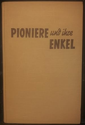Seller image for Pioniere und ihre Enkel. for sale by buch-radel