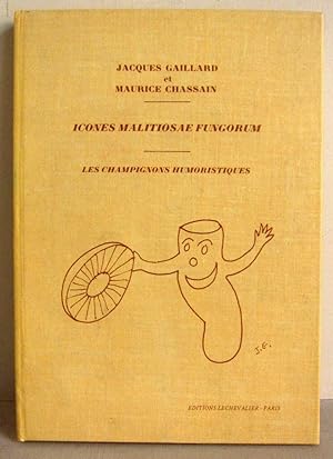 Icones Malitiosae Fungorum - Les Champignons Humoristiques (Die humorvollen Pilze) - Editions Lec...