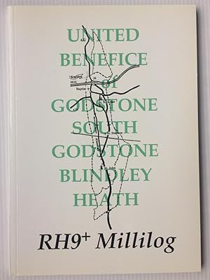 RH9+ Millilog: United Benefice of Godstone, South Godstone, Blindly Heath