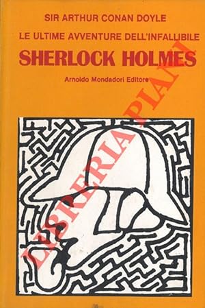 Le ultime avventure dell'infallibile Sherlock Holmes.