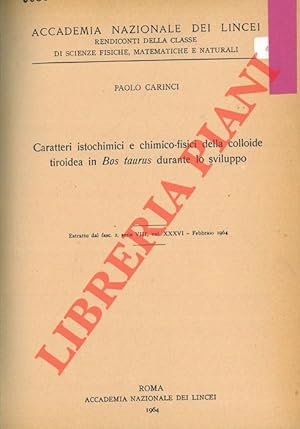 Caratteri istochimici e chimico-fisici della colloide tiroidea in Bos taurus durante lo sviluppo.