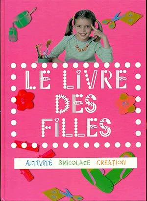 Le Livre des Filles Activité Bricolage Création