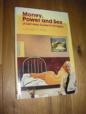 Bild des Verkufers fr Money, Power and Sex (A Self-Help Guide for All Ages) (signed) zum Verkauf von Versandantiquariat Rainer Kocherscheidt