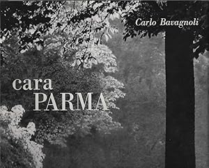 Image du vendeur pour cara Parma. Prefazione di Pietro Bianchi. mis en vente par Il Muro di Tessa sas Studio bibl. di M.