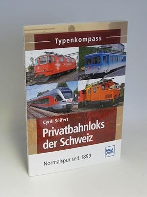 Privatbahnloks der Schweiz - Normalspur seit 1899 Typenkompass