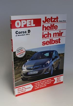 Jetzt helfe ich mir selbst Opel Corsa D ab Modelljahr 2013