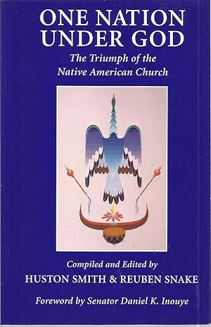 One Nation Under God: The Triumph of the Native American Church