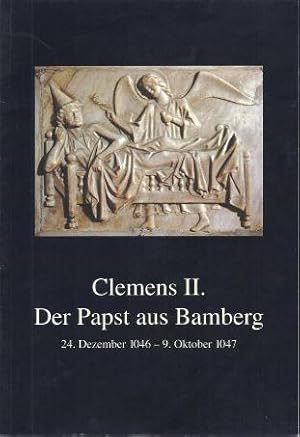 Bild des Verkufers fr Clemens II., der Papst aus Bamberg: 24. Dezember 1046 - 9. Oktober 1047 zum Verkauf von Antiquariat Bcherlwe