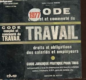 Immagine del venditore per CODE COMPLET COMMENTE DU TRAVAIL - DROITS ET OBLIGATIONS DES SALARIES ET EMPLOYEURS venduto da Le-Livre