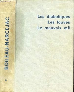 Seller image for LES DIABOLIQUES - LES LOUVES - LE MAUVAIS OEIL - SUIVI DE AU BOIS DORMANT for sale by Le-Livre
