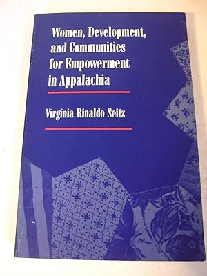 Bild des Verkufers fr Women, Development, and Communities for Empowerment in Appalachia zum Verkauf von Lily of the Valley Books