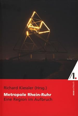 Metropole Rhein-Ruhr ~ Eine Region im Aufbruch.