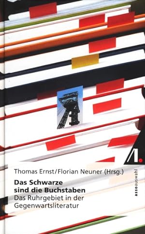 Seller image for Das Schwarze sind die Buchstaben - Gegenwartsliteratur an der Ruhr. for sale by TF-Versandhandel - Preise inkl. MwSt.