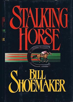 STALKING HORSE, First Edition, Second Printing HC w/DJ